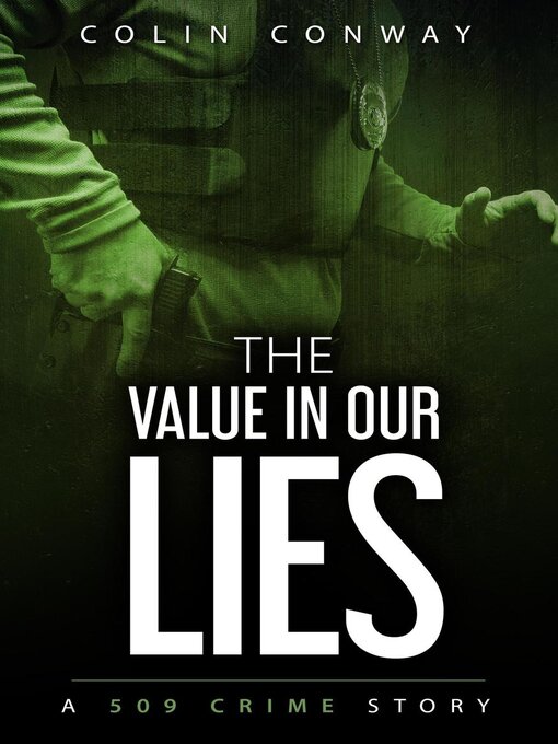 Title details for The Value in Our Lies by Colin Conway - Available